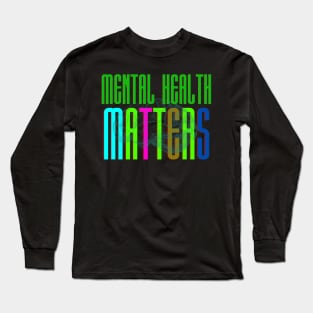 Mental Health Matters Human Brain Illness Awareness Long Sleeve T-Shirt